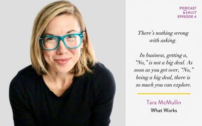 The Evolution of a Brand Partnership with Tara McMullin of the What Works podcast