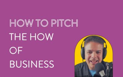 How to Pitch The How of Business with Henry Lopez